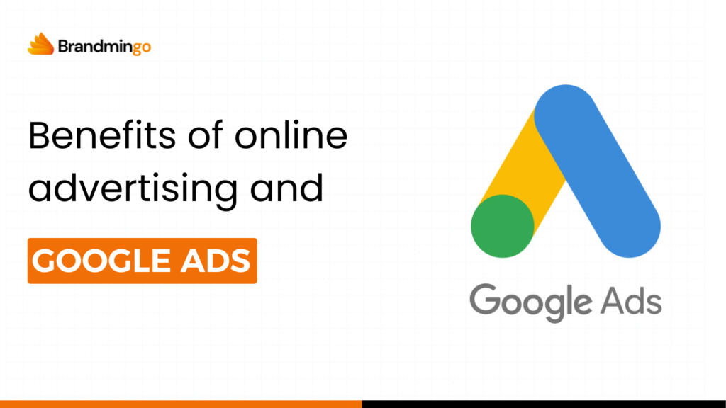 Benefits of online advertising and Google Ads