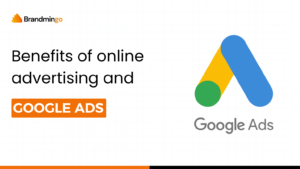 Benefits of online advertising and Google Ads